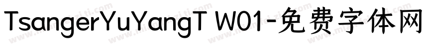 TsangerYuYangT W01字体转换